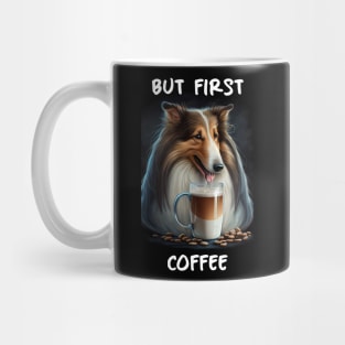 Collie - But First Coffee Mug